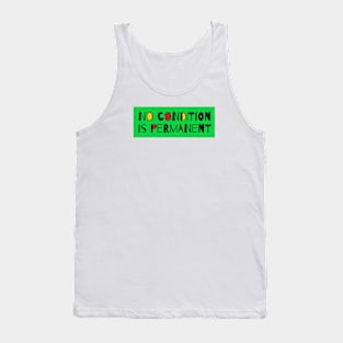 No Condition Is Permanent - Quotes of Widom Tank Top